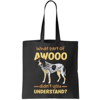 Bluetick Coonhound What Part Of Awooo DidnT You Understand Bag