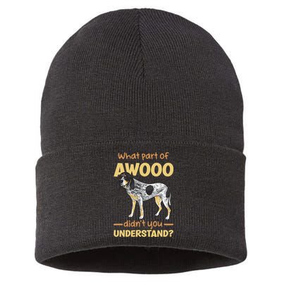 Bluetick Coonhound What Part Of Awooo DidnT You Understand Sustainable Knit Beanie