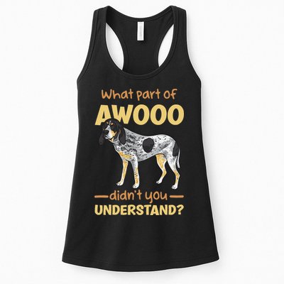 Bluetick Coonhound What Part Of Awooo DidnT You Understand Womens Tank Top