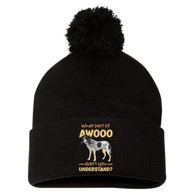 Bluetick Coonhound What Part Of Awooo DidnT You Understand Pom Pom 12in Knit Beanie