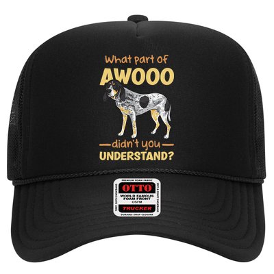 Bluetick Coonhound What Part Of Awooo DidnT You Understand Trucker Hat