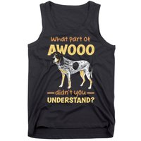Bluetick Coonhound What Part Of Awooo DidnT You Understand Tank Top