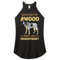 Bluetick Coonhound What Part Of Awooo DidnT You Understand Women's Perfect Tri Rocker Tank