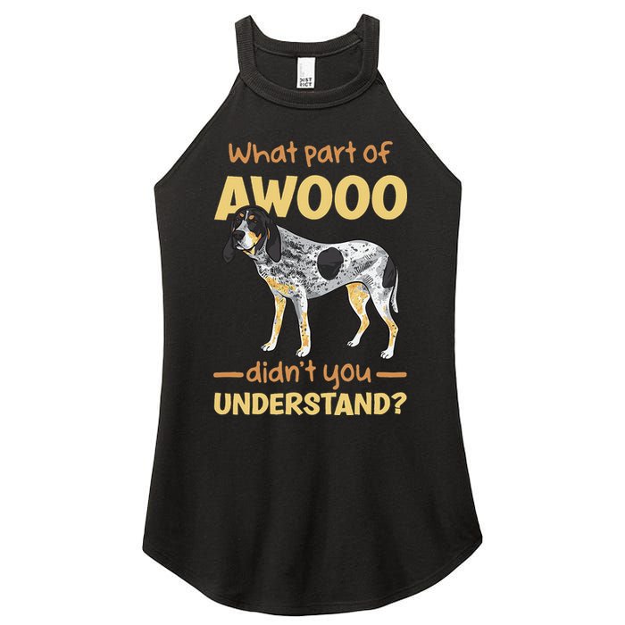Bluetick Coonhound What Part Of Awooo DidnT You Understand Women's Perfect Tri Rocker Tank