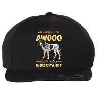 Bluetick Coonhound What Part Of Awooo DidnT You Understand Wool Snapback Cap