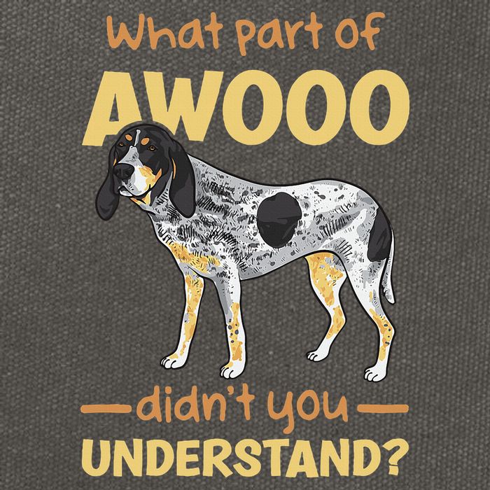 Bluetick Coonhound What Part Of Awooo DidnT You Understand Cotton Canvas Backpack