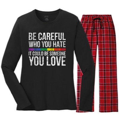 Be Careful Who You Hate It Could Be Someone You Love LGBT Women's Long Sleeve Flannel Pajama Set 