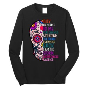 Breast Cancer Warrior I Am The Storm Quote Long Sleeve Shirt