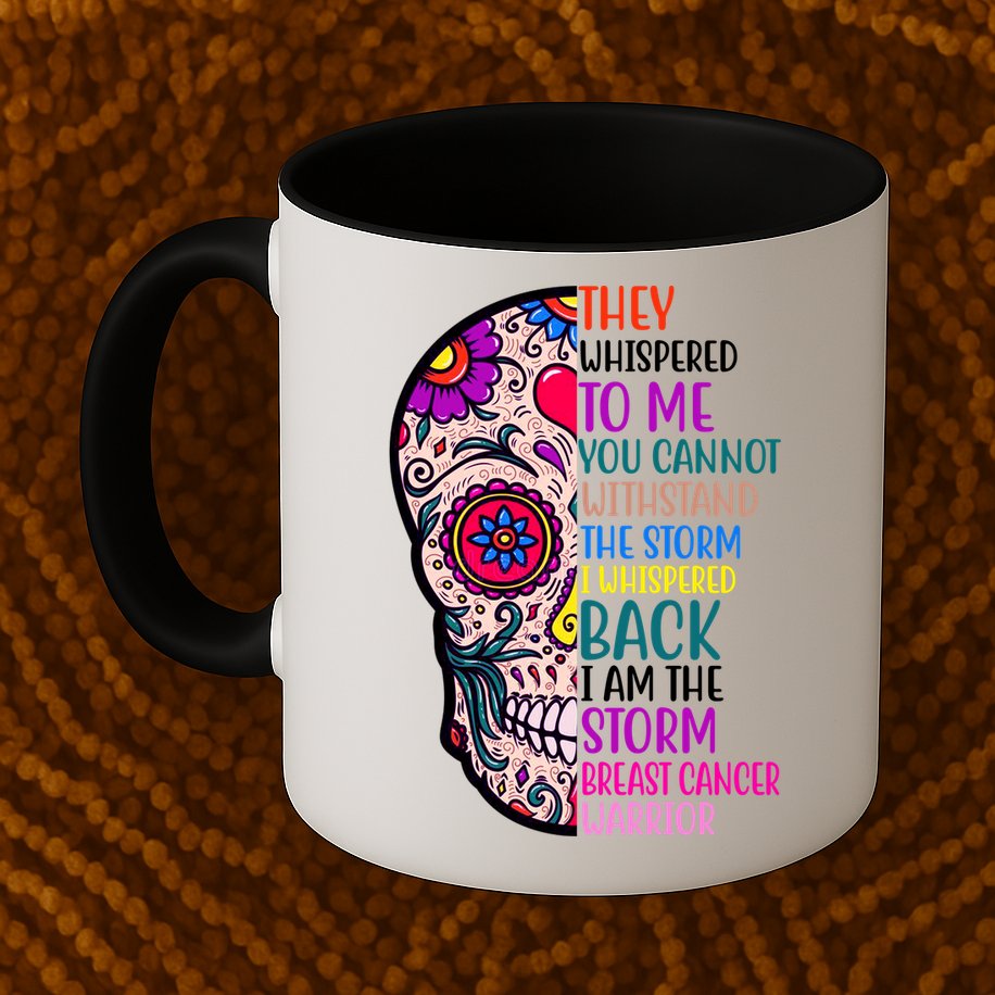 Breast Cancer Warrior I Am The Storm Quote Mug