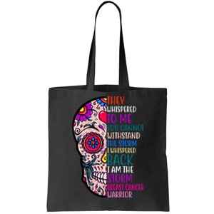 Breast Cancer Warrior I Am The Storm Quote Tote Bag