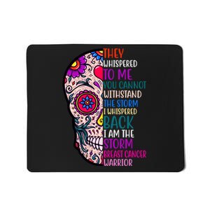 Breast Cancer Warrior I Am The Storm Quote Mousepad