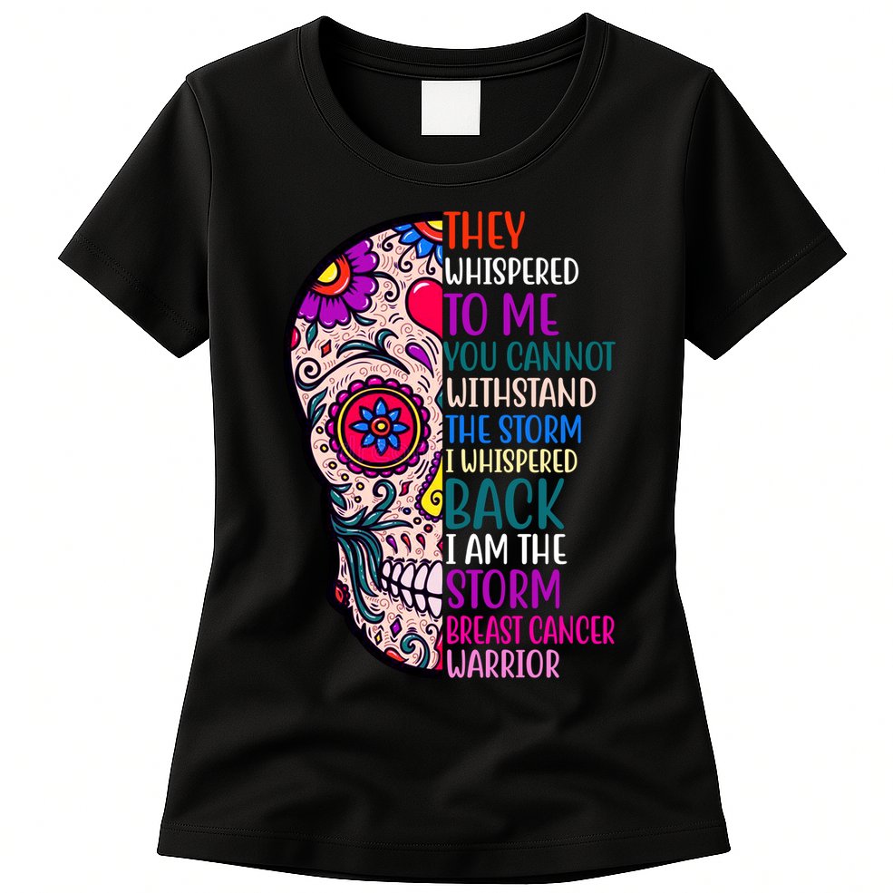 Breast Cancer Warrior I Am The Storm Quote Womens T-Shirt