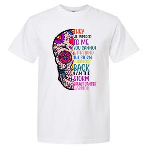 Breast Cancer Warrior I Am The Storm Quote Garment-Dyed Heavyweight T-Shirt