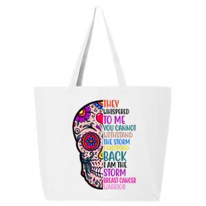 Breast Cancer Warrior I Am The Storm Quote 25L Jumbo Tote