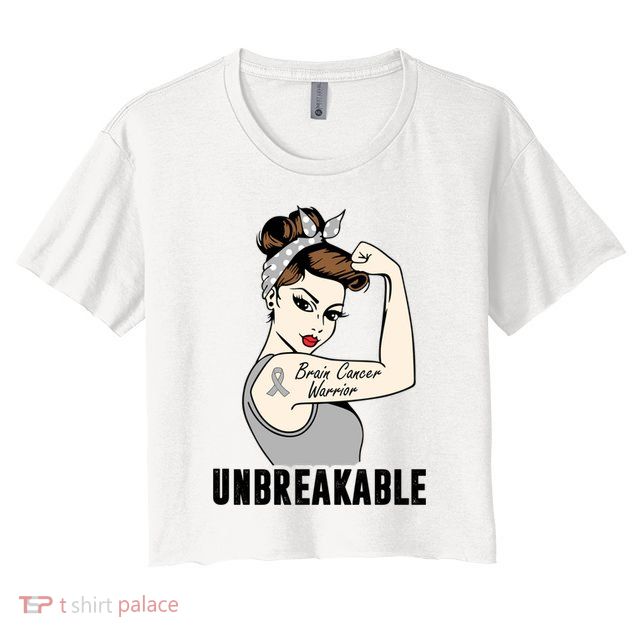 Brain Cancer Warrior Unbreakable Tee Brain Cancer Awareness Gift Crop Top