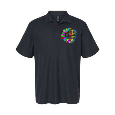 Be Careful Who You Hate It Could Be Someone You Love LGBT Softstyle Adult Sport Polo