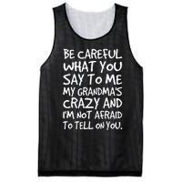 Be Careful What You Say To Me My Grandmas Crazy Funny Family Mesh Reversible Basketball Jersey Tank