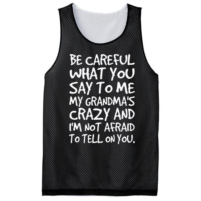 Be Careful What You Say To Me My Grandmas Crazy Funny Family Mesh Reversible Basketball Jersey Tank