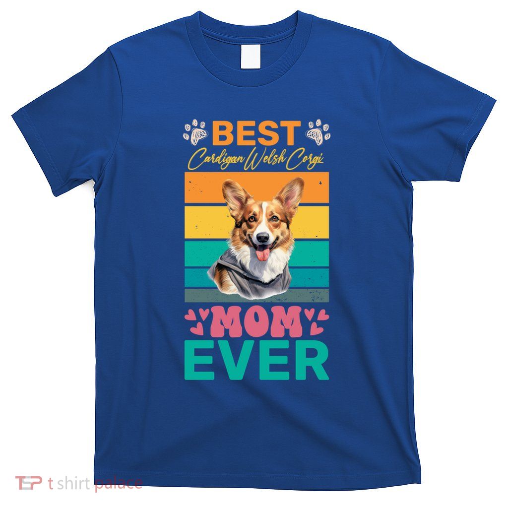 Best Cardigan Welsh Corgi Mom Ever Dog Lover Mom Gift T-Shirt