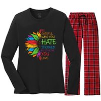 Be Careful Who You Hate It Could Be Someone You Love LGBT Women's Long Sleeve Flannel Pajama Set 