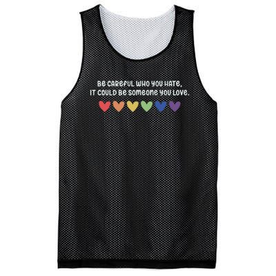 Be Careful Who You Hate It Could Be Someone You Love Mesh Reversible Basketball Jersey Tank