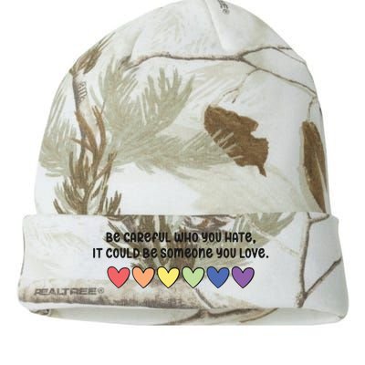 Be Careful Who You Hate It Could Be Someone You Love Kati Licensed 12" Camo Beanie