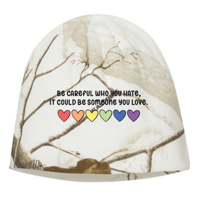 Be Careful Who You Hate It Could Be Someone You Love Kati - Camo Knit Beanie