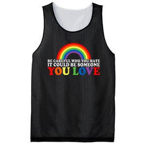 Be Careful Who You Hate It Could Be Someone You Love Mesh Reversible Basketball Jersey Tank