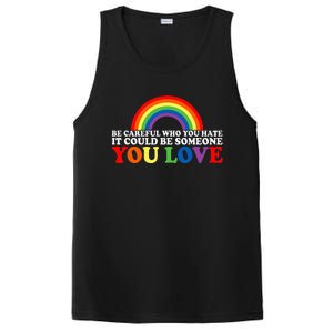 Be Careful Who You Hate It Could Be Someone You Love PosiCharge Competitor Tank