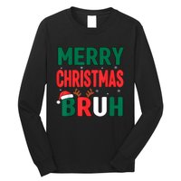 Bruh Christmas Xmas Funny Christmas Long Sleeve Shirt