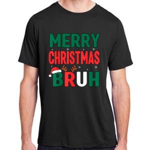 Bruh Christmas Xmas Funny Christmas Adult ChromaSoft Performance T-Shirt