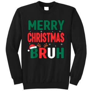 Bruh Christmas Xmas Funny Christmas Tall Sweatshirt