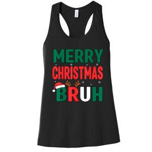 Bruh Christmas Xmas Funny Christmas Women's Racerback Tank