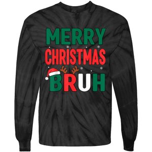 Bruh Christmas Xmas Funny Christmas Tie-Dye Long Sleeve Shirt