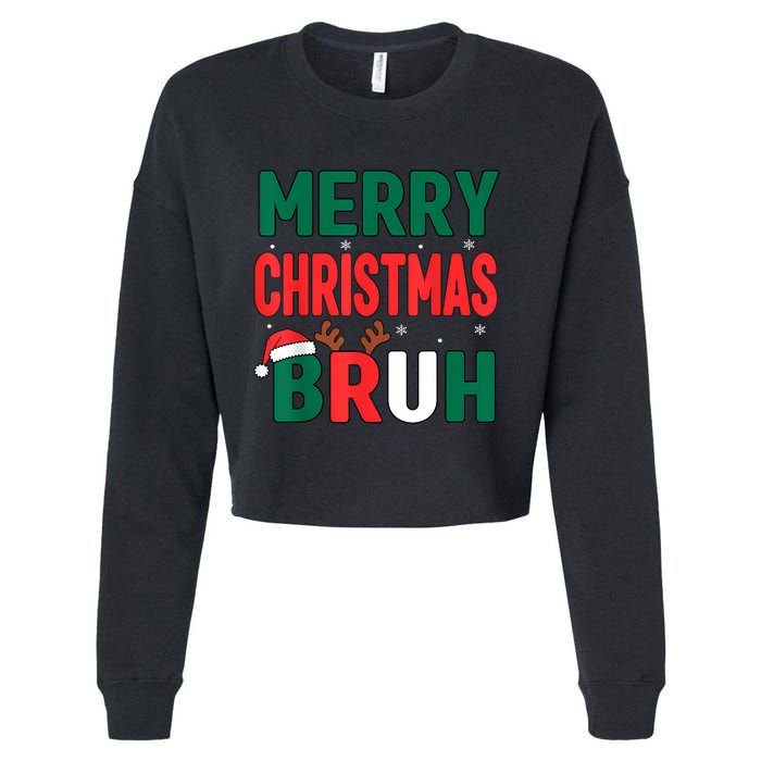 Bruh Christmas Xmas Funny Christmas Cropped Pullover Crew