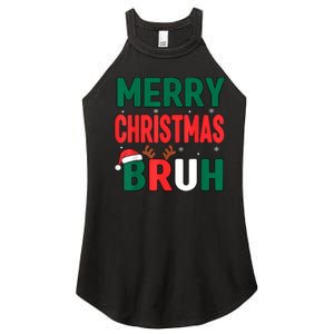 Bruh Christmas Xmas Funny Christmas Women's Perfect Tri Rocker Tank