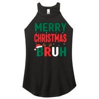 Bruh Christmas Xmas Funny Christmas Women's Perfect Tri Rocker Tank