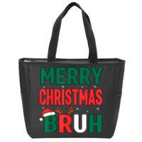 Bruh Christmas Xmas Funny Christmas Zip Tote Bag