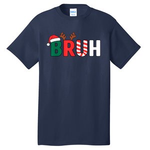 Bruh Christmas Xmas Funny Christmas Tall T-Shirt