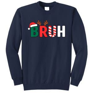 Bruh Christmas Xmas Funny Christmas Tall Sweatshirt