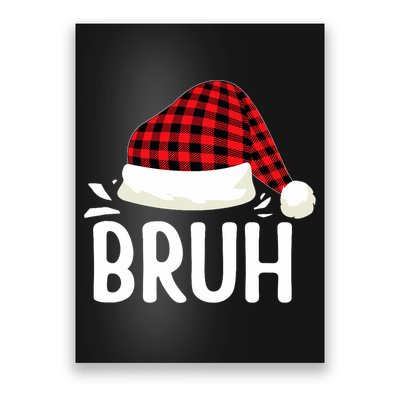 Bruh Christmas Xmas Funny Christmas Pajama Poster