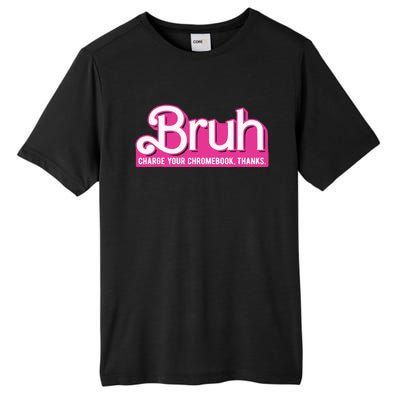 Bruh Charge Your Chromebook Thanks Pink Tall Fusion ChromaSoft Performance T-Shirt