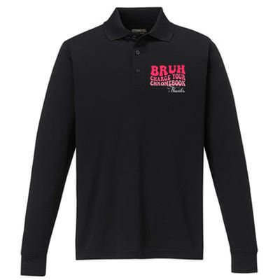 Bruh Charge Your Chromebook Thanks Funny Teachers Gift Performance Long Sleeve Polo