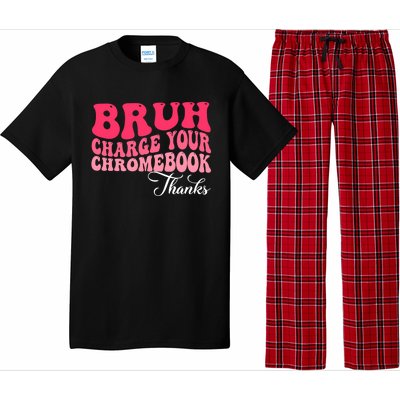 Bruh Charge Your Chromebook Thanks Funny Teachers Gift Pajama Set