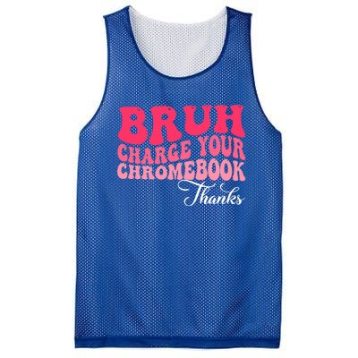 Bruh Charge Your Chromebook Thanks Funny Teachers Gift Mesh Reversible Basketball Jersey Tank