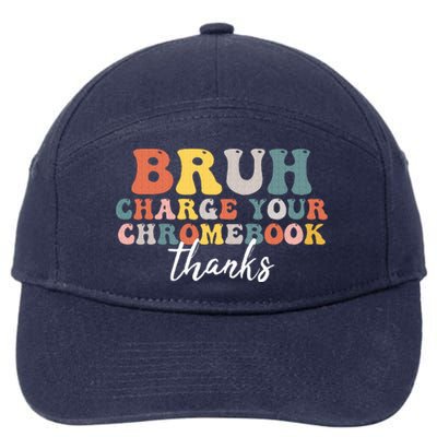 Bruh Charge Your Chromebook Thanks Funny Teachers 7-Panel Snapback Hat