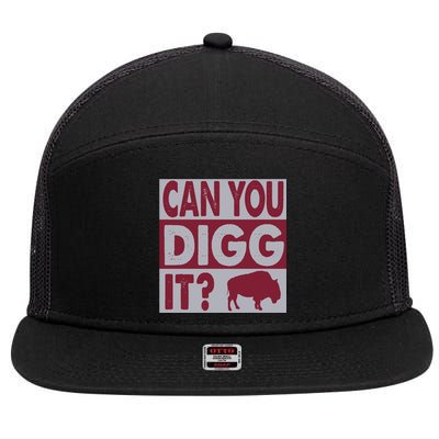 Buffalo Can You Digg It Great Football Fans Lovers Gift 7 Panel Mesh Trucker Snapback Hat