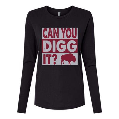 Buffalo Can You Digg It Great Football Fans Lovers Gift Womens Cotton Relaxed Long Sleeve T-Shirt