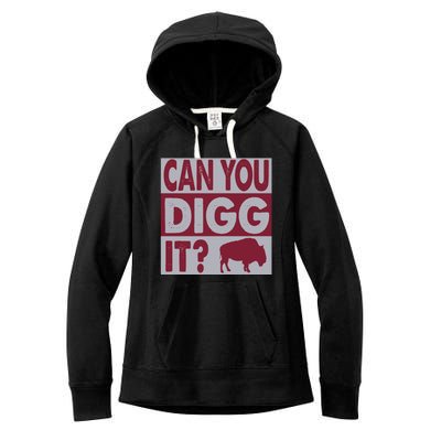 Buffalo Can You Digg It Great Football Fans Lovers Gift Women's Fleece Hoodie