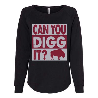 Buffalo Can You Digg It Great Football Fans Lovers Gift Womens California Wash Sweatshirt